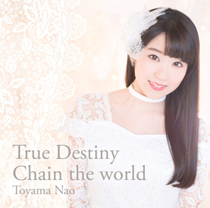 True Destiny/Chain the world 通常盤